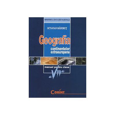 Geografia Continentelor. Manual pentru clasa a VII-a
