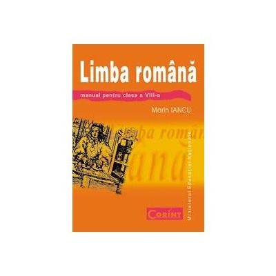 Limba romana - Manual clasa VIII-a