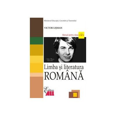 Limba si literatura romana. Manual pentru clasa a XII-a