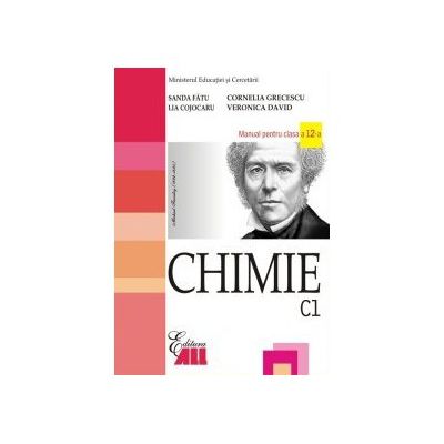 CHIMIE (C1). MANUAL PENTRU CLASA A XII-A