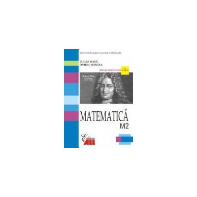 Matematica M2. Manual pentru clasa a XII-a. Eugen Radu