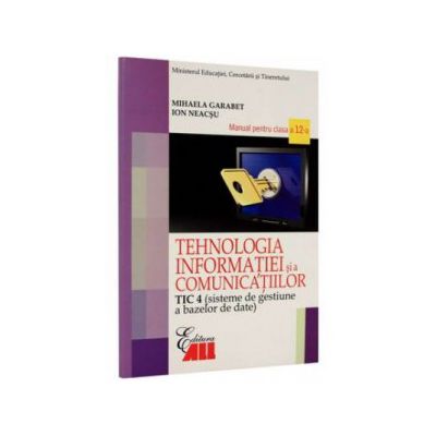 Tehnologia informatiei si a comunicatiilor. TIC 4