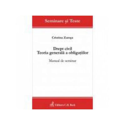 Drept civil. Teoria generala a obligatiilor. Manual de seminar