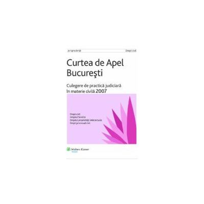 Culegere de practica judiciara in materie civila 2007