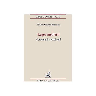 Legea Medierii. Comentarii si Explicatii