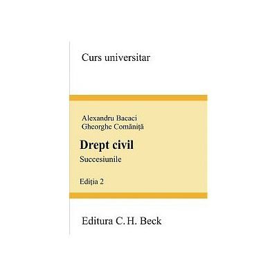 Drept Civil. Succesiunile, Editia A Ii-a
