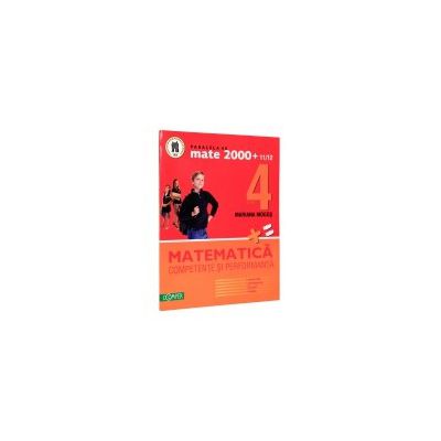 Matematica clasa a IV-a. Competente si performanta. (Exercitii, probleme, jocuri, teste)