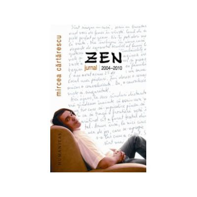Zen. Jurnal 2004-2010