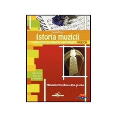 Istoria muzicii, manual pentru clasele a IX-a si a X-a