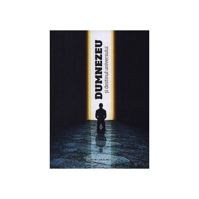 Dumnezeu şi destinul Universului