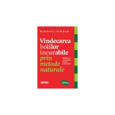 Vindecarea bolilor incurabile