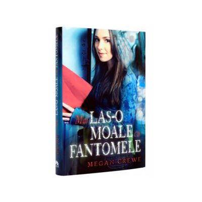 Mai las-o moale cu fantomele