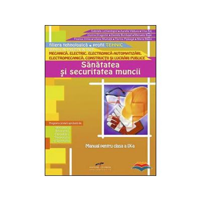 Sanatatea si securitatea muncii - Manual pentru clasa a IX-a