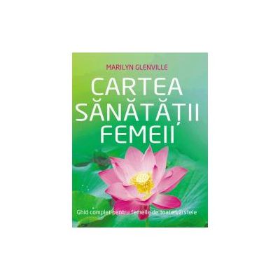 CARTEA SANATATII FEMEII