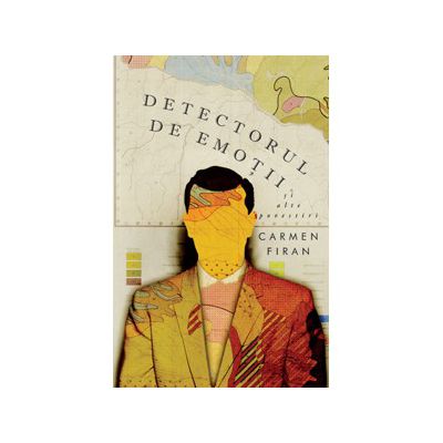 Detectorul de emoţii şi alte povestiri