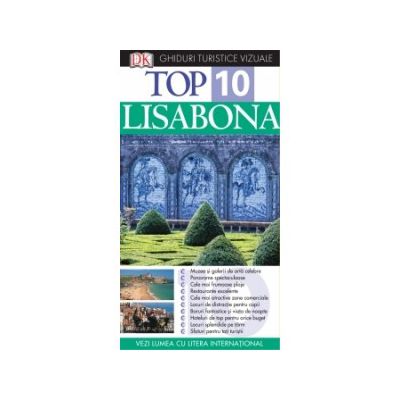 TOP 10 LISABONA - GHID TURISTIC VIZUAL
