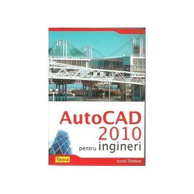 AutoCad 2010 pentru ingineri