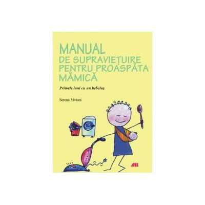 MANUAL DE SUPRAVIETURIE PENTRU PROASPATA MAMICA