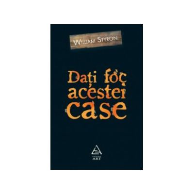 Dati foc acestei case