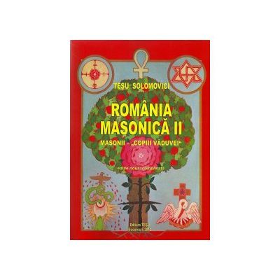 Romania Masonica II Masonii - Copiii Vaduvei