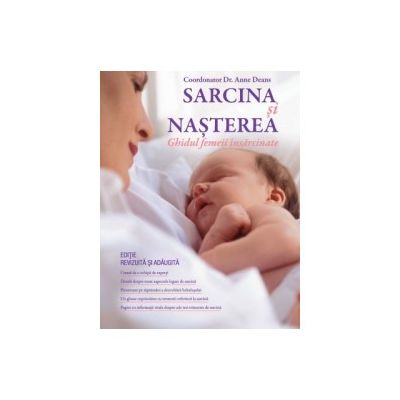 Sarcina si nasterea. Ghidul femeii insarcinate