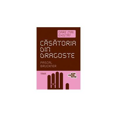 Casatoria din dragoste. Oare mai exista?
