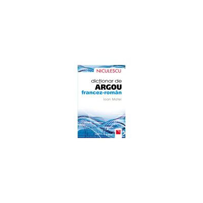 Dictionar de argou francez roman