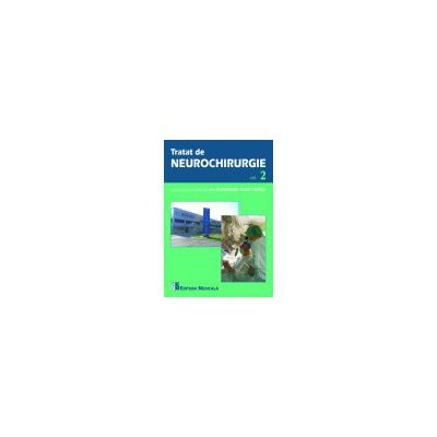 Tratat de neurochirurgie. Volumul 2