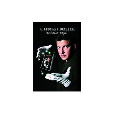 Misterele magiei + 1DVD - Mentalismul - Leonard Iozefini