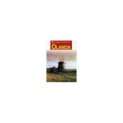 Olanda. Ghid complet
