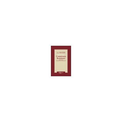 Constitutia Romaniei reflectata in jurisprudenta constitutionala