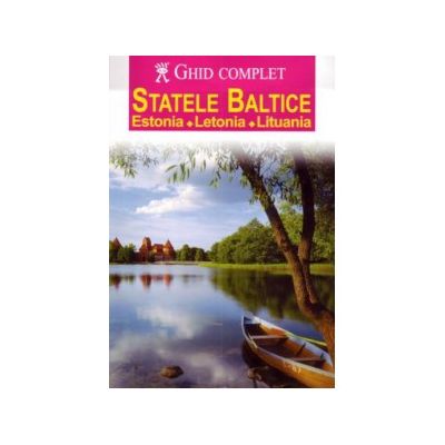 Statele Baltice. Ghid complet