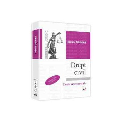 Drept civil. Contracte speciale. Conform noului Cod Civil