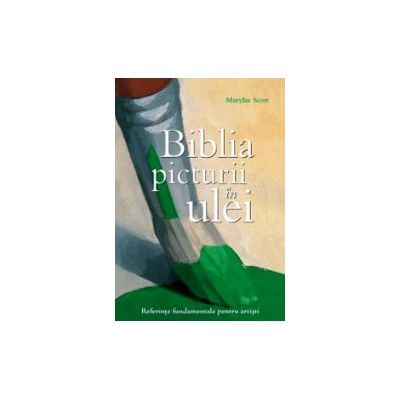 Biblia picturii in ulei