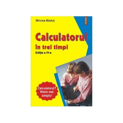 Calculatorul in trei timpi