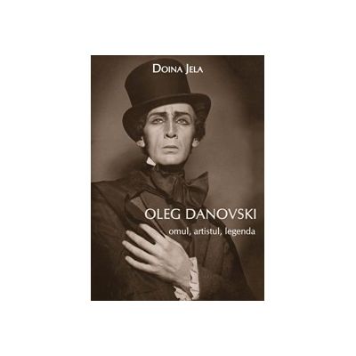 Oleg Danovski – omul, artistul, legenda