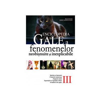 Enciclopedia Gale - a fenomenelor neobisnuite si inexplicabile - vol.III