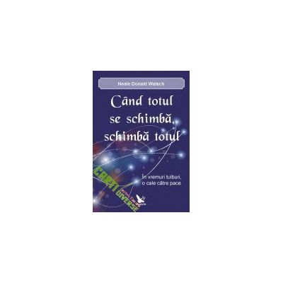 Cand Totul se Schimba, Schimba Totul