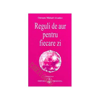 Reguli de aur pentru fiecare zi