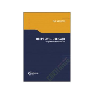 Drept civil. Obligatii - in reglementarea noului Cod civil