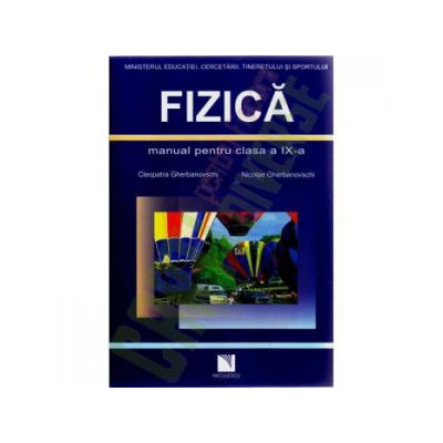 Fizica manual pentru clasa a IX-a