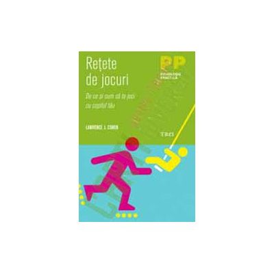 Retete de jocuri. De ce si cum sa te joci cu copilul tau