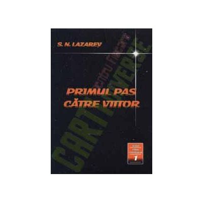 Primul pas catre viitor. Seria Omul Viitorului vol.1