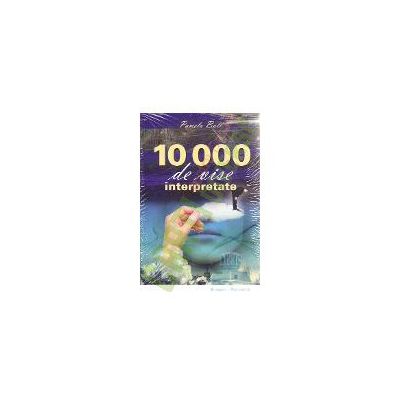 10000 vise interpretate