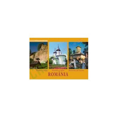 Romania - Manastiri si biserici