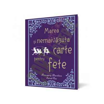 Marea şi nemaivăzuta carte pentru fete