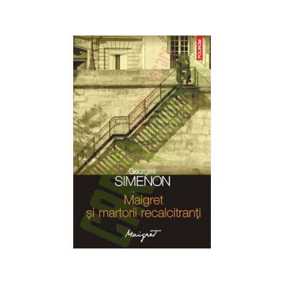 Maigret si martorii recalcitranti