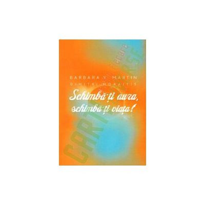 Schimba-ti aura, schimba-ti viata!