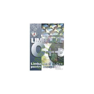 Limbajele C si C++ pentru începãtori Vol. II - Limbajul C++