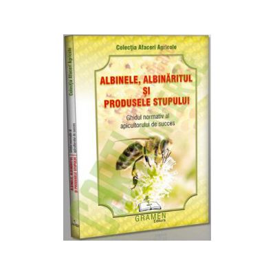 Albinele, albinaritul si produsele stupului